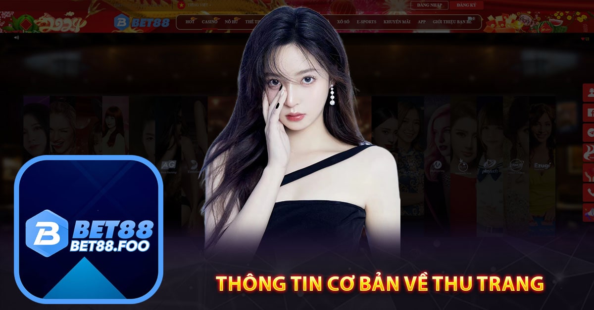 Thông tin cơ bản về Thu Trang