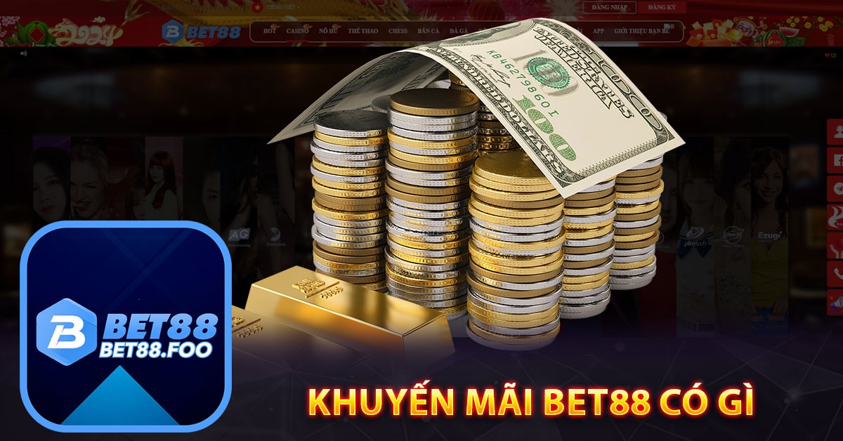 khuyến mãi bet88 có gì