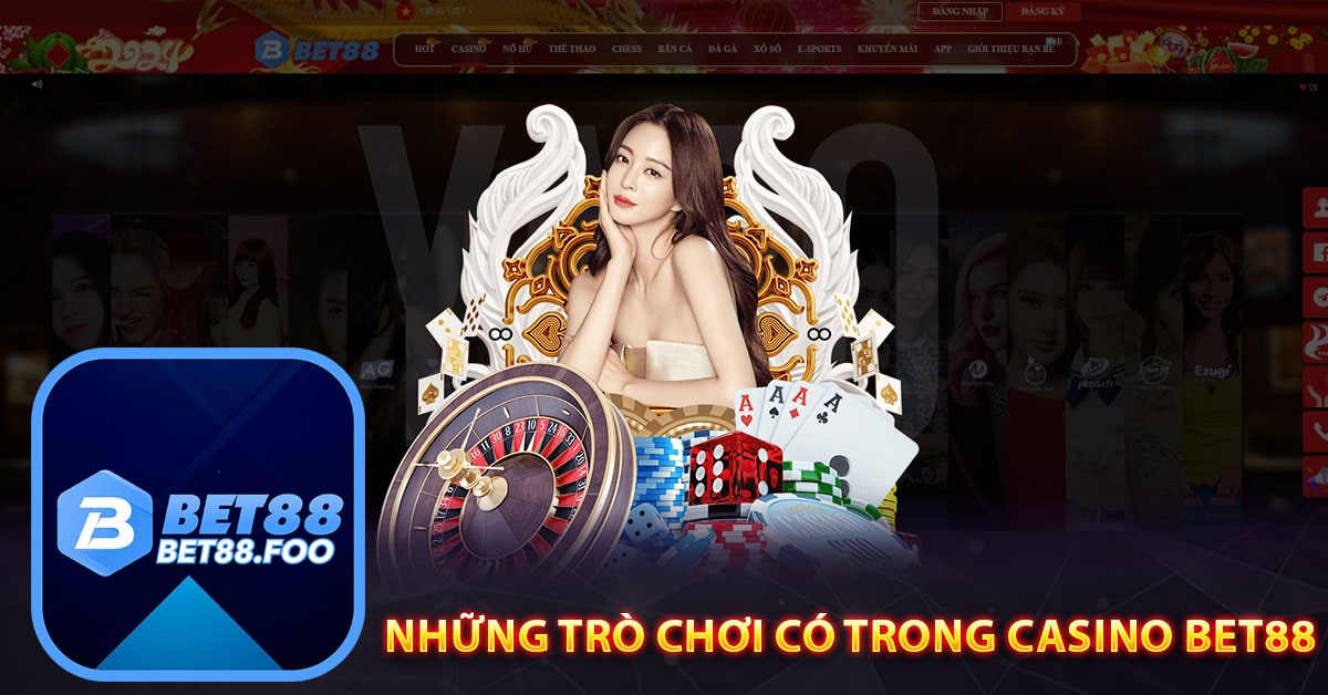 Những trò chơi có trong casino Bet88