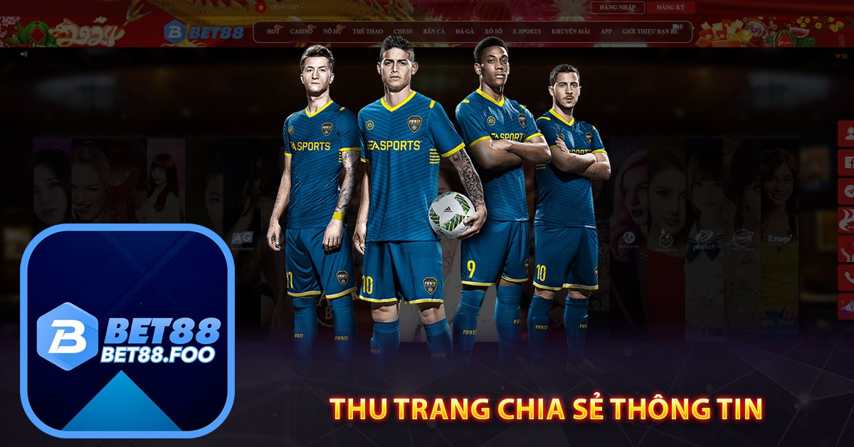 Thu Trang chia sẻ thông tin về nhà cái Bet88