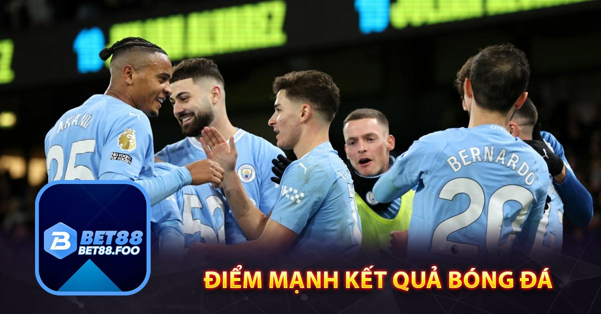 Điểm mạnh kết quả bóng đá hôm nay Bet88